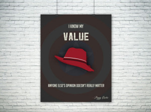 Marvel's Agent Carter - I Know My Value Peggy Carter Quote - Poster ...
