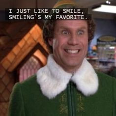 Holiday, Quotes, Funny, Christmas Movie, Smile, Favorite, Will Ferrell ...