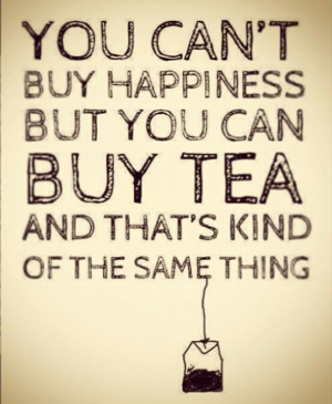 Tea = Happiness