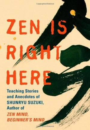 ... and Anecdotes of Shunryu Suzuki, Author of 