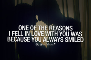 Falling In Love Quotes - One of the reasons I fell in love with you