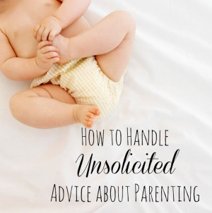 How to Handle Unsolicited Advice About Parenting