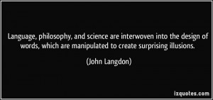 Language, philosophy, and science are interwoven into the design of ...