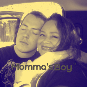 Quotes Picture: momma's boy