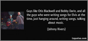quote-guys-like-otis-blackwell-and-bobby-darin-and-all-the-guys-who ...