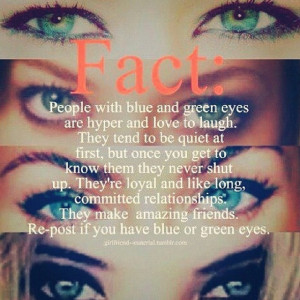 Yeah... But I have two different colored eyes. One is blue and the ...