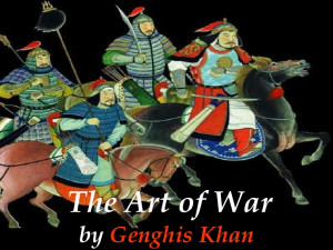 Genghis Khan Happiness Quotes Genghis khan ' s art of war