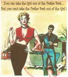 the Girl Out of the Trailer Park Vintage Pinup Womens Funny DIY Trashy ...