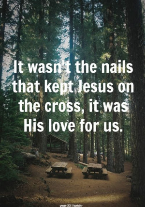 ... by His own free will to save us, individually, from our sinful nature