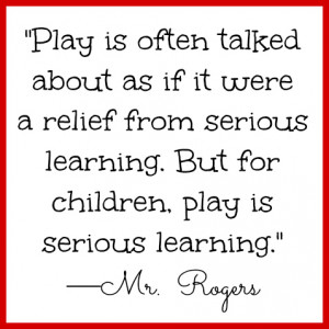 Mr. Rogers quote on play for children