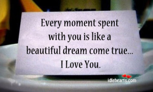 Every Moment Spent With You Quotes