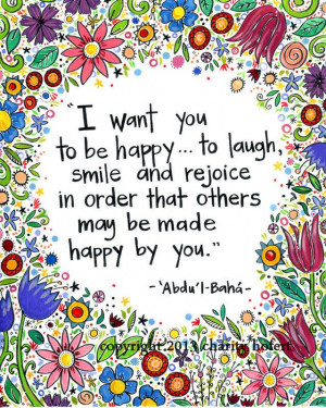 Bahai Quote I want you to be happy Fine Art Print by atinyseed, $19.00