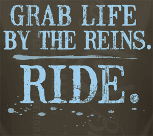 Lucky Bucky® Clothing - Grab Life By The Reins - Ride - Long Sleeve ...
