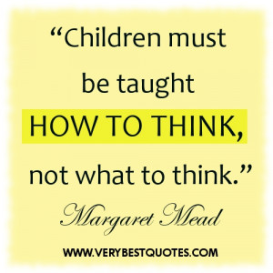 Early Childhood education quotes - Children must be taught how to ...