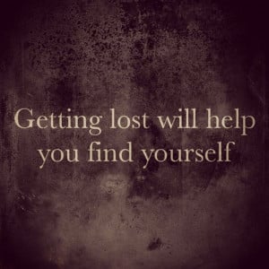 Getting Lost Will Help You