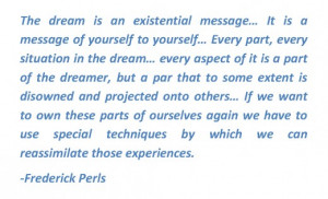 Frederick Perls, founder of Gestalt therapy, on dreams