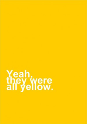 Coldplay Yellow Tumblr Picture