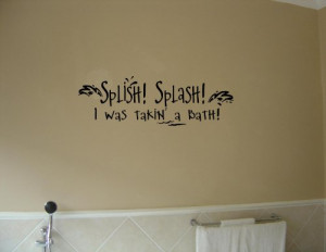 SPLISH SPLASH I WAS TAKING A BATH Vinyl wall quotes stickers sayings ...