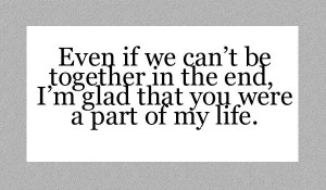 Even if we can’t be together…