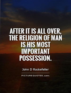 Religion Quotes John D Rockefeller Quotes