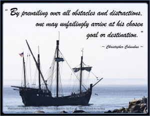This Christopher Columbus quote hit a chord with me today. Enjoy your ...