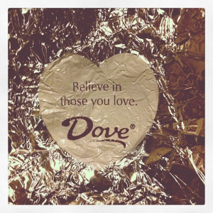 Absolutely love Doves chocolate quotes