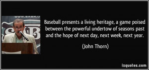 Baseball presents a living heritage, a game poised between the ...