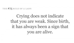 Crying Does Not Indicate That You Are Weak