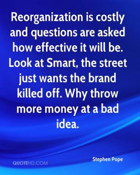 Reorganization is costly and questions are asked how effective it will ...