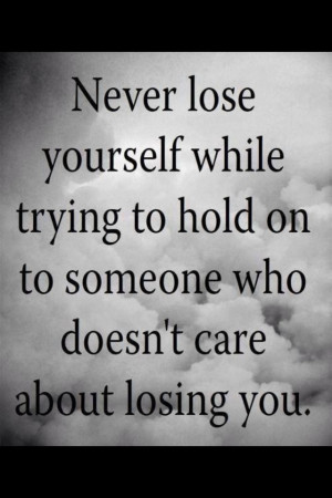 Never lose yourself...