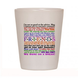 ... gifts chandler kitchen entertaining friends tv quotes shot glass