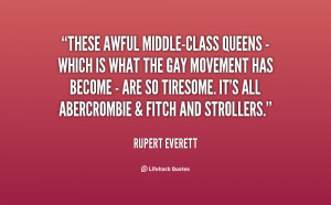 quote-Rupert-Everett-these-awful-middle-class-queens-which-is-84428 ...