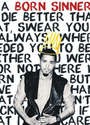 Born sinner. Produced and written by J.Cole