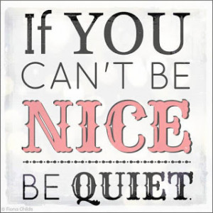 Be Nice.