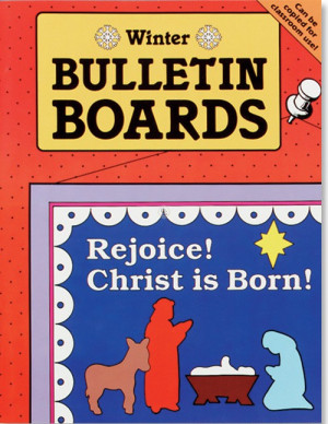 Winter Bulletin Boards bk. -Rejoice Christ is Born