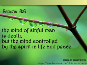 the mind of sinful man is death but the mind controlled by the spirit ...