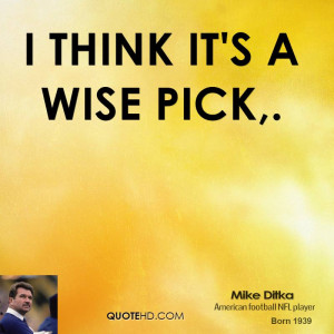 think it's a wise pick.
