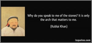 More Kublai Khan Quotes