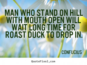 Sayings About Inspirational By Confucius