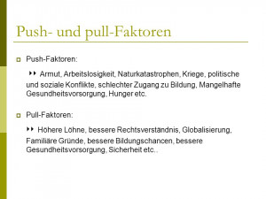 Push- und pull-Faktoren Push-Faktoren: Armut, Arbeitslosigkeit ...