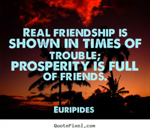 of friends euripides more friendship quotes inspirational quotes love ...
