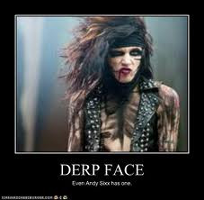 Andy's drep face - derp Photo