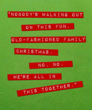about the christmas season here are some funny christmas movie quotes ...