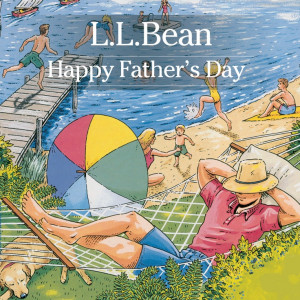 Happy Father's Day from L.L.Bean.