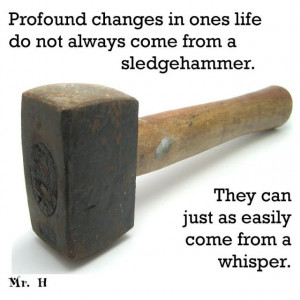 profound changes in ones life