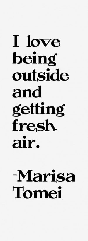 Marisa Tomei Quotes amp Sayings