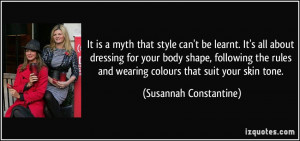 style can't be learnt. It's all about dressing for your body shape ...