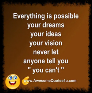 everything is possible ...