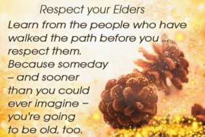 Spiritual, quotes, sayings, respect your elders