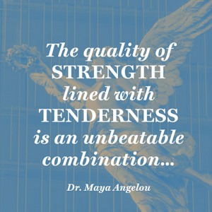 Quotes Strength Tenderness...